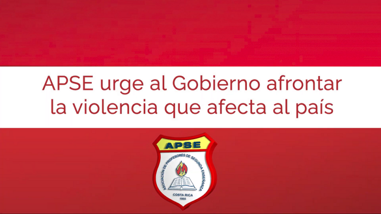APSE URGE AL GOBIERNO ENFRENTAR VIOLENCIA QUE AFECTA AL PAÍS – APSE ...