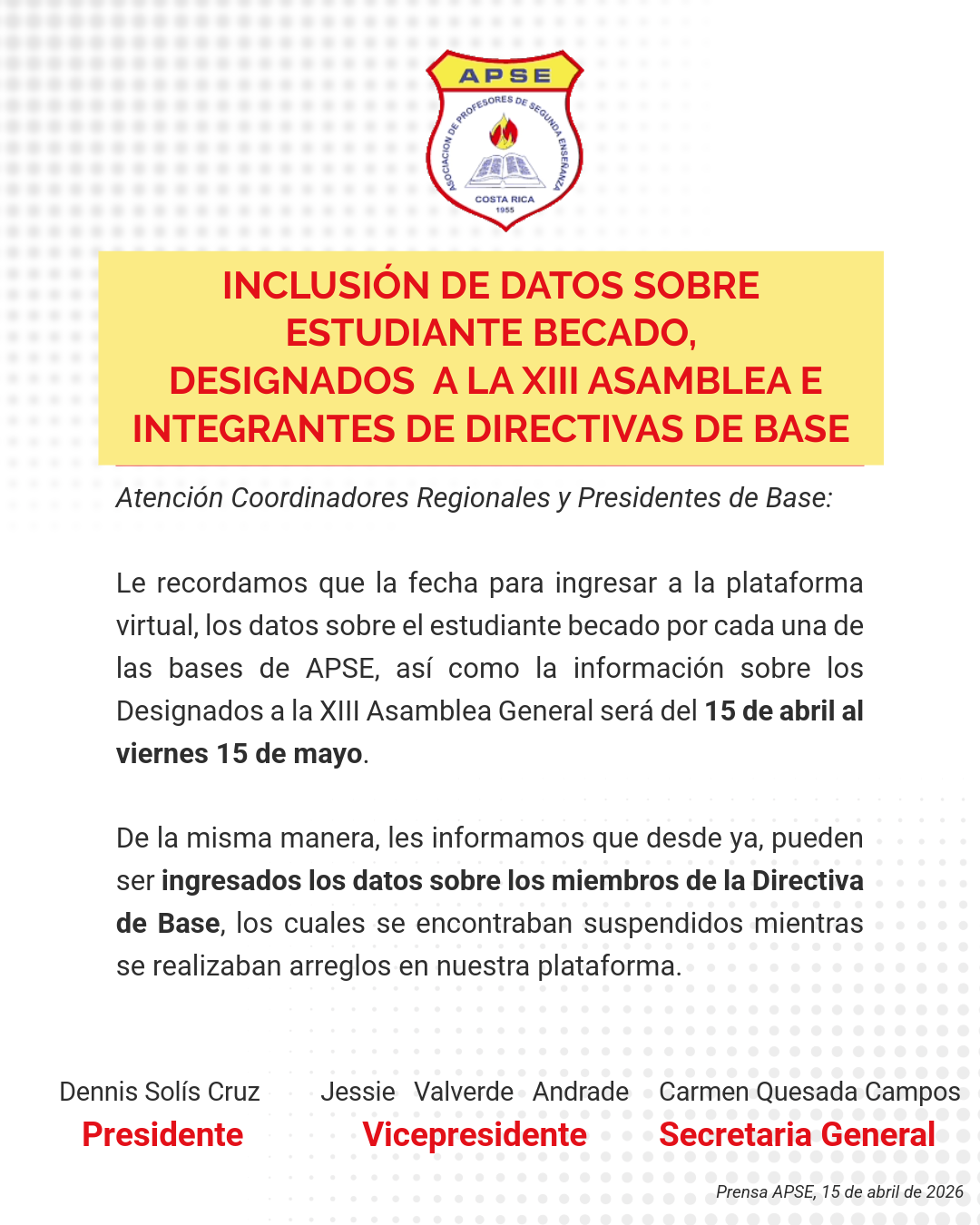 INCLUSIÓN DE DATOS SOBRE ESTUDIANTE BECADO, DESIGNADOS A LA XIII ASAMBLEA E INTEGRANTES DE DIRECTIVAS DE BASE